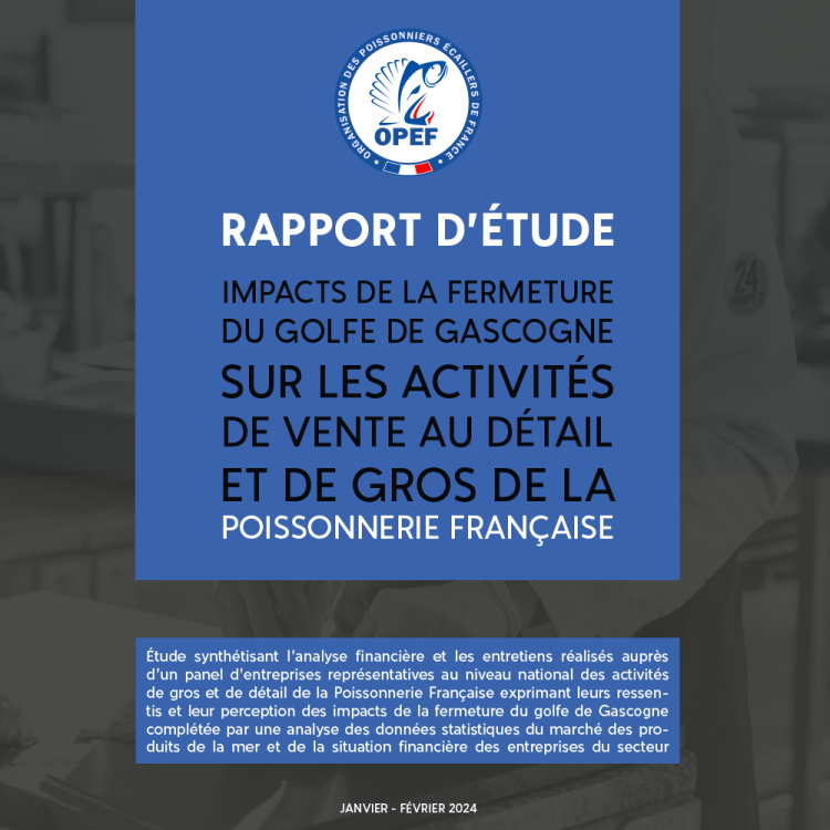 Rapport d'étude : Impacts de la fermeture du golfe de Gascogne sur les activités  de vente au détail et de gros de la  Poissonnerie Française